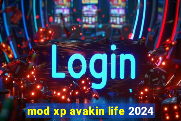 mod xp avakin life 2024